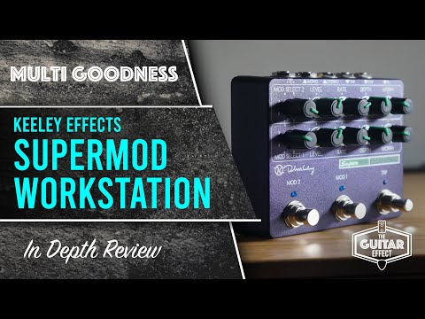 Keeley Supermod Workstation Review. A pedalboard Swiss Army Knife.