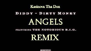 Diddy ft. The Notorious B.I.G. & Kasinova Tha Don - Angels Remix