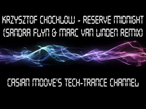 Krzysztof Chochłow - Reserve Midnight (Sandra Flyn & Marc Van Linden Remix)