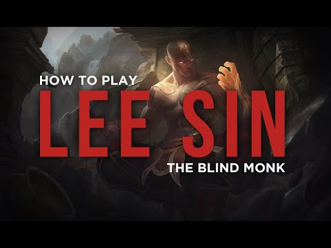 How to play Lee Sin the Blind Monk