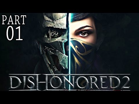 Dishonored 2 Gameplay German Part 1 - Das Ende der Königin - Let's Play Dishonored 2 Deutsch