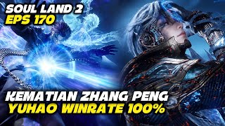 Download lagu SOUL LAND 2 EPS 170 - YUHAO VS ZHANG PENG, EZ WIN BGT mp3