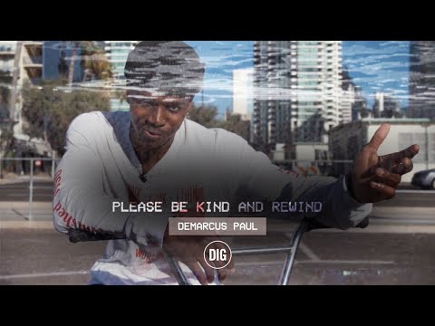 DIG BMX - Please Be Kind and Rewind: DeMarcus Paul