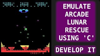 Emulating Z80 Arcade Lunar Rescue PCB Using 'C'