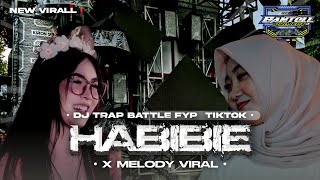 Download lagu DJ HABIBIE ‼️ TRAP BATTLE X MELODY VIRAL ‼️ YANG KALIAN TUNGGU mp3