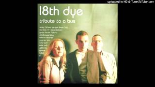 18th Dye - "Glass House Failure"