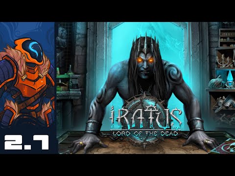 Welcome To The Bone Zone! - Let's Play Iratus: Lord of the Dead - Part 2-7 [Full Release]