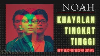 Download lagu NOAH KHAYALAN TINGKAT TINGGI NEW VERSION HD SECOND CHANCE mp3 Download lagu NOAH KHAYALAN TINGKAT TINGGI NEW VERSION HD SECOND CHANCE mp3