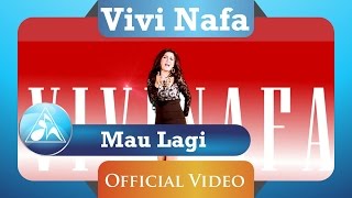 Vivi Nafa - Mau Lagi (Official Video Clip)