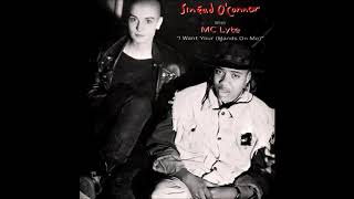 I Want Your (Hands On Me) with MC Lyte - Sinéad O&#39;Connor