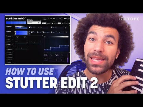 How to Use iZotope Stutter Edit 2 Remixing Plug-in