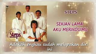 Download lagu SEKIAN LAMA AKU MERINDUI MU - STEPS mp3 Download lagu SEKIAN LAMA AKU MERINDUI MU - STEPS mp3