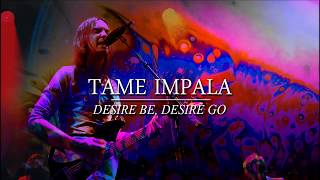 Tame Impala - Desire Be, Desire Go (Lyrics/Subtitulada)