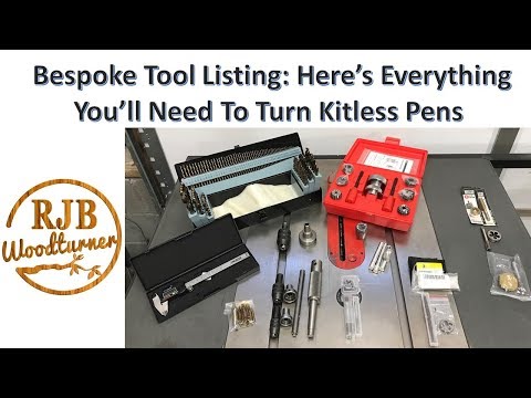Bespoke Tool Listing: Here's Everything You'll Need To Turn Kitless Pens