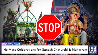 No Mass Celebrations for Ganesh Chaturthi & Muharram