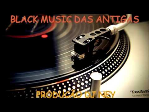 BLACK MUSIC DA ANTIGA