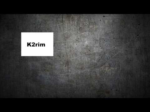 K2rim - Drogue Zone (Son Officiel 2016)