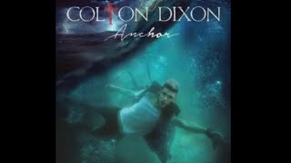 Anchor by Colton Dixon (1 hour)