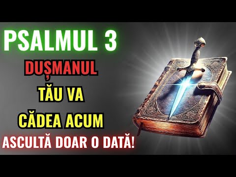 Psalmul 3 - DISTRUGE RĂUL, VRĂJITORIA și BLESTEMELE Acum! BIBLIA LUI ISUS