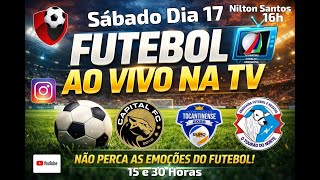 CAPITAL X ARAGUAÍNA  CAMPEONATO TOCANTINENSE SERIE A 2026 #17 01 2026