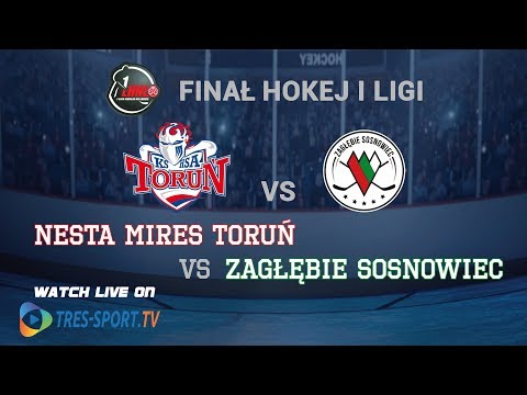Nesta Mires Toruń - Zagłębie Sosnowiec| Finał Play-off | Hokej I Liga