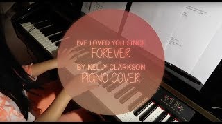 I&#39;ve Loved You Since Forever by Kelly Clarkson Piano Cover