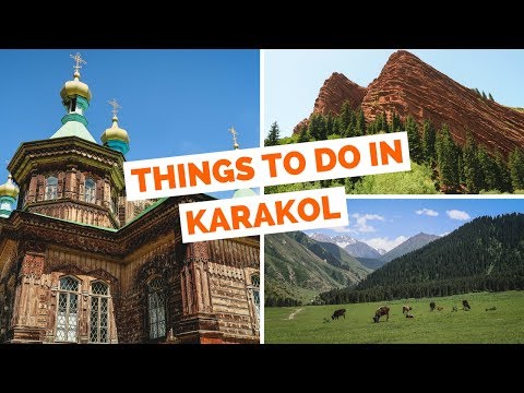 KARAKOL TRAVEL GUIDE 🇰🇬 Top 15 Things To Do In Karakol, Kyrgyzstan 🏞️ Hiking, Food & Adventure 🥾