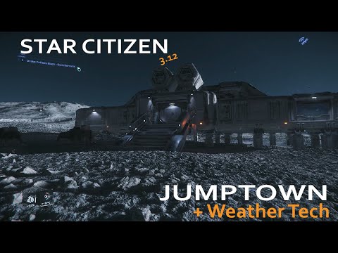 Star Citizen PU 3.12 - Jump Town - Weather Tech
