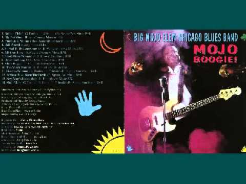 Big Mojo Elem Chicago Blues Band - Mojo Boogie! - 1994 - Bullets Flyin' - DIMITRIS LESINI