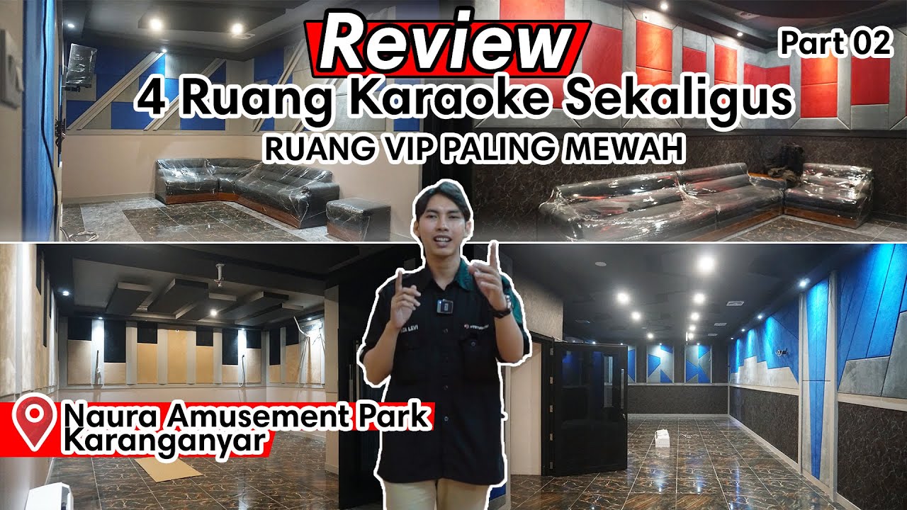 RUANG KARAOKE DESAIN BERVARIASI [part 02 ], COCOK UNTUK JADI REFERENSI - NAURA AMUSEMENT PARK