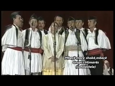 Mbeçë more shokë,mbeçë - Grupi i Himarës (ndalohet rreptësisht kopjimi dhe ripublikimi)