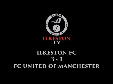 Ilkeston FC 3-1 FC United Of Manchester