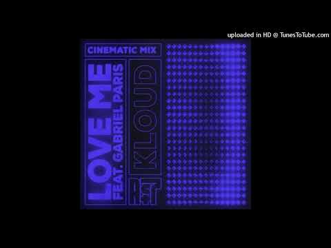 Video thumbnail for Love Me (Gabriel Paris Cinematic Mix)