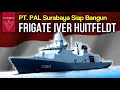 PT PAL Siap Laksanakan TOT Frigate Destroyer Iver Huitfeldt, Minimmum Essential Force MEF Tahap 3 PT PAL Siap Laksanakan TOT Frigate Destroyer Iver Huitfeldt, Minimmum Essential Force MEF Tahap 3