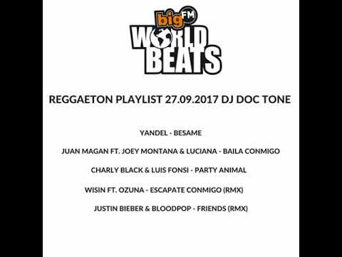 BIG FM WORLDBEATS Show 25 (27.09.17) DJ DOC TONE REGGAETON