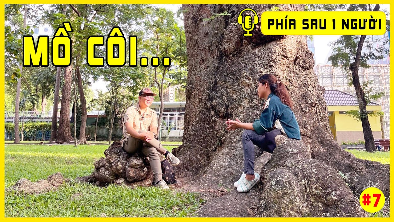 Mồ Côi Tội Lắm Ai Ơi... | Podcast Phía Sau 1 Người