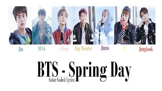 BTS (방탄소년단) - Spring Day [Color Coded LYRICS]