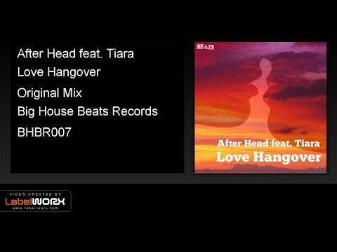 After Head feat. Tiara - Love Hangover (Original Mix)