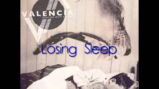 Losing Sleep-Valencia Lyrics