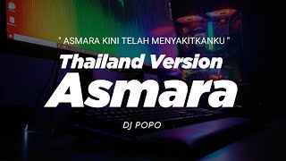 Download lagu DJ ASMARA THAILAND STYLE x KOPLO ' ASMARA KINI TELAH MENYAKITKANKU ' viral tik tok mp3