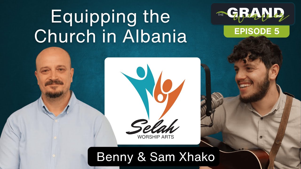 Selah Worship Arts: Equipping the Church in Albania