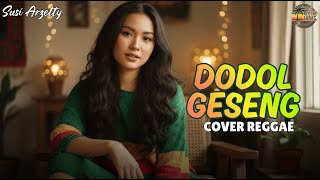 Download lagu DODOL GESENG - SUSI ARZETTY {Tarling Reggae Cover} Viral TikTok 2026 mp3