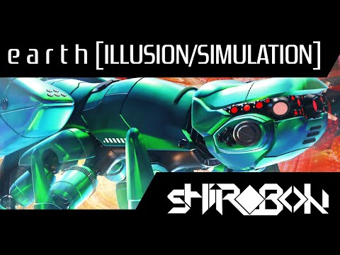Shirobon - e a r t h [ILLUSION/SIMULATION]