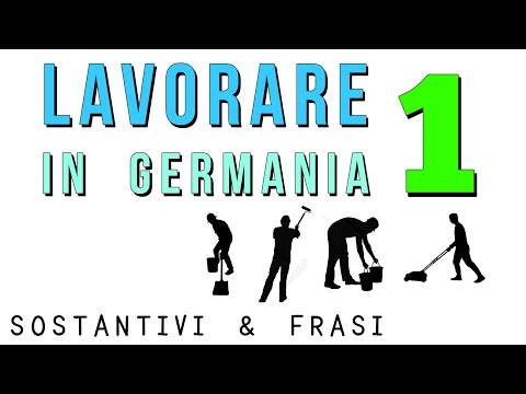TEDESCO FACILE #93 - LAVORARE IN GERMANIA 1 - SOSTANTIVI & FRASI