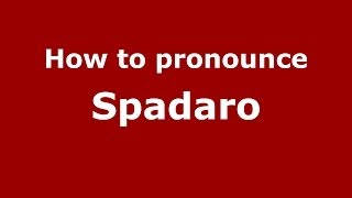 How to pronounce Spadaro