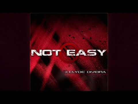 Clyde Diveira - Not Easy
