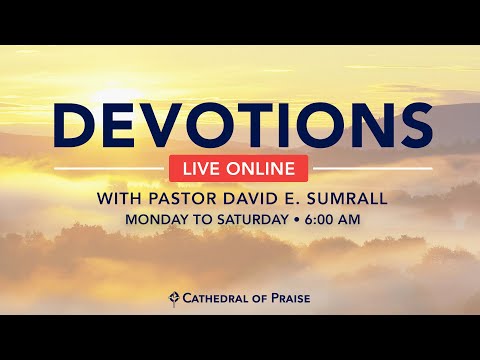Devotions with Pastor Sumrall  - June 22, 2021