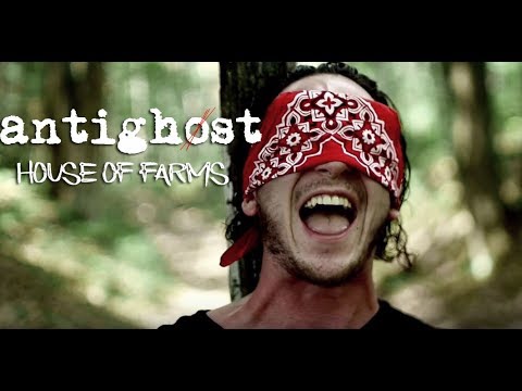Antighost - House of Farms [Official Music Video]