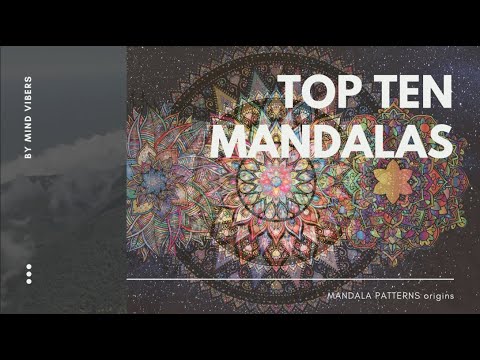 TOP TEN MANDALAS & ORIGINS | The Power of the Mandala