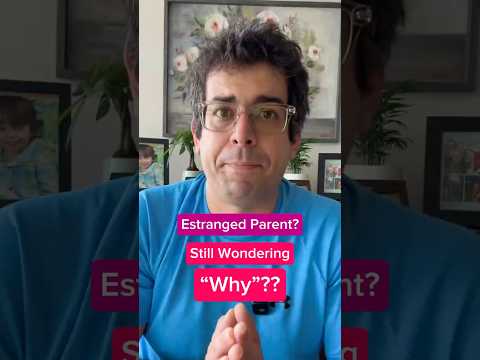 Estranged Parent? Still wondering “Why”?? I may have some helpful ideas. #estranged #nocontact